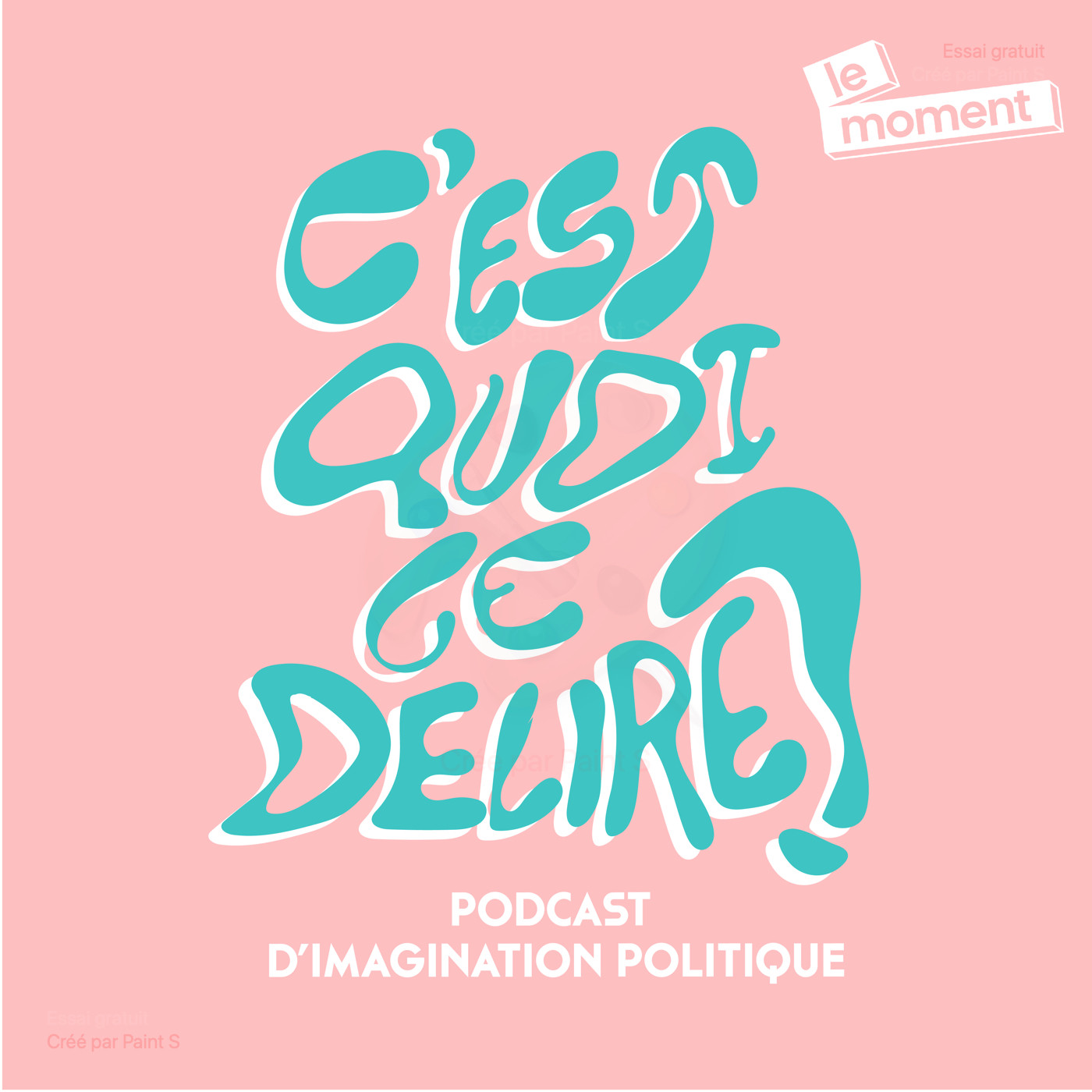 C\'est quoi ce délire ?