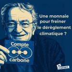 Une monnaie pour freiner le dérèglement climatique?